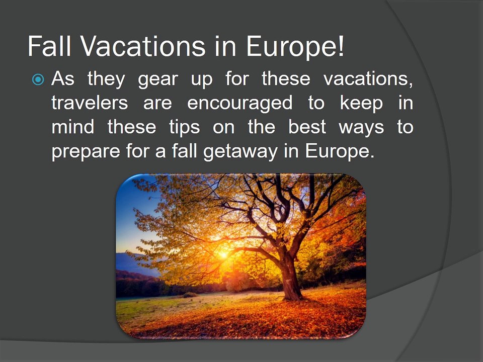 3 Top Tips for Fall Vacations in Europe from Vacation Fulfillment