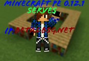 Minecraft PE 0.12.1 ! SERVES