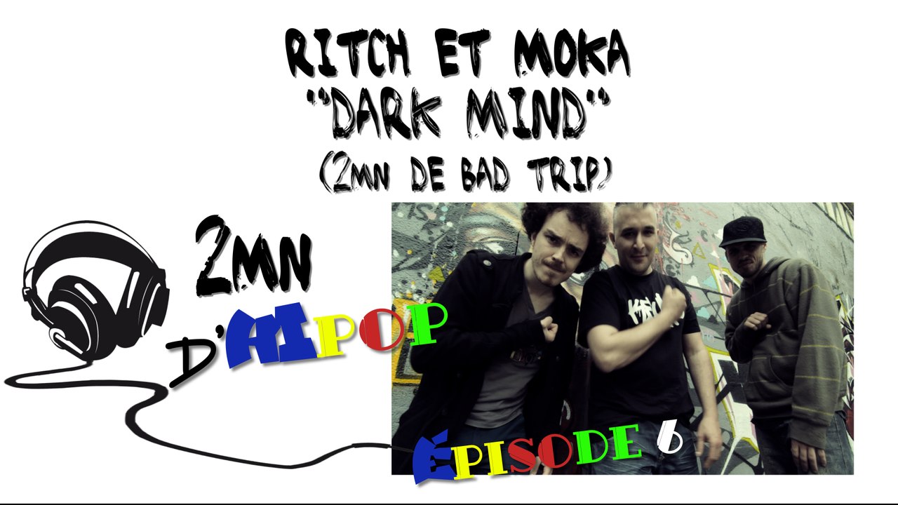 Episode 06 - 2Mn de Bad Trip "Dark Mind"
