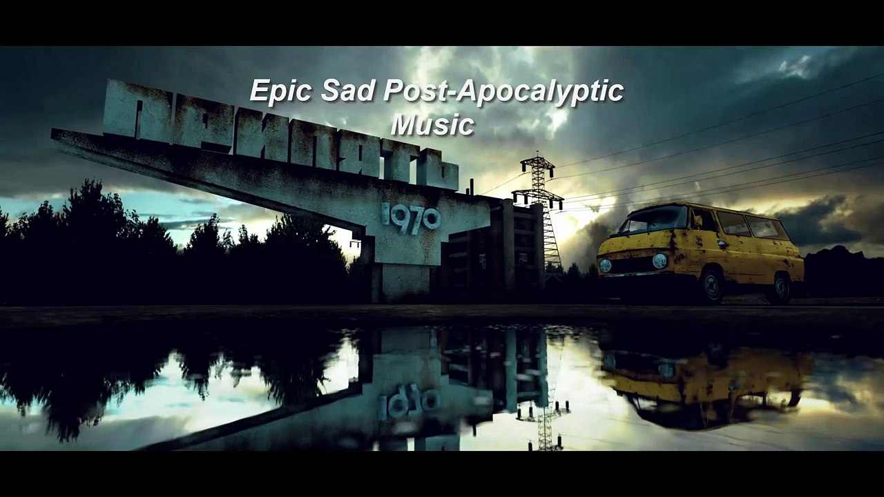 Epic Sad Post Apocalyptic Music