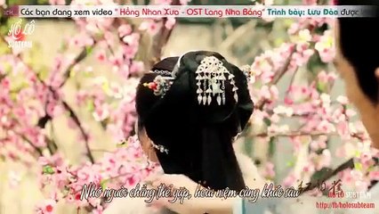 【Vietsub】Hồng Nhan Xưa - Lưu Đào-  OST Lang Nha Bảng ( Hồ Ca - Lưu Đào)