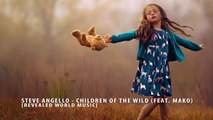 Steve Angello - Children Of The Wild (Feat. Mako)