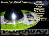 MIX TAPE  Dj Natan Pedra Originals  Reggae    Roots   Rub a Dub   Ragga   DanceHall   New Roots   Reggaeton   Riddim   Reggae Lovers & 1970   2012 mp3