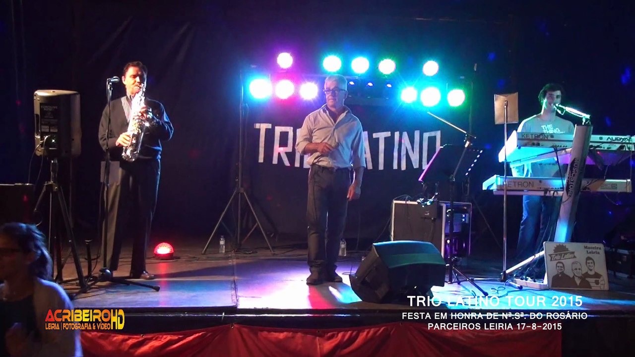TRIO LATINO TOUR 2015@FESTA Nª.Sª. ROSÁRIO PARCEIROS LEIRIA 3