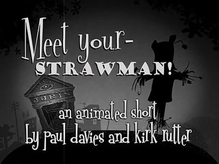 Meet Your Strawman!.