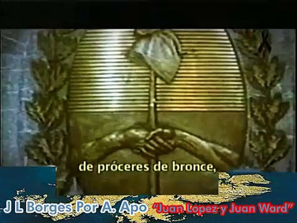 Poema acerca de la guerra de Malvinas por Jorge Luis Borges  "JUAN LÓPEZ Y JUAN WARD"