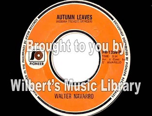 AUTUMN LEAVES - Walter Navarro