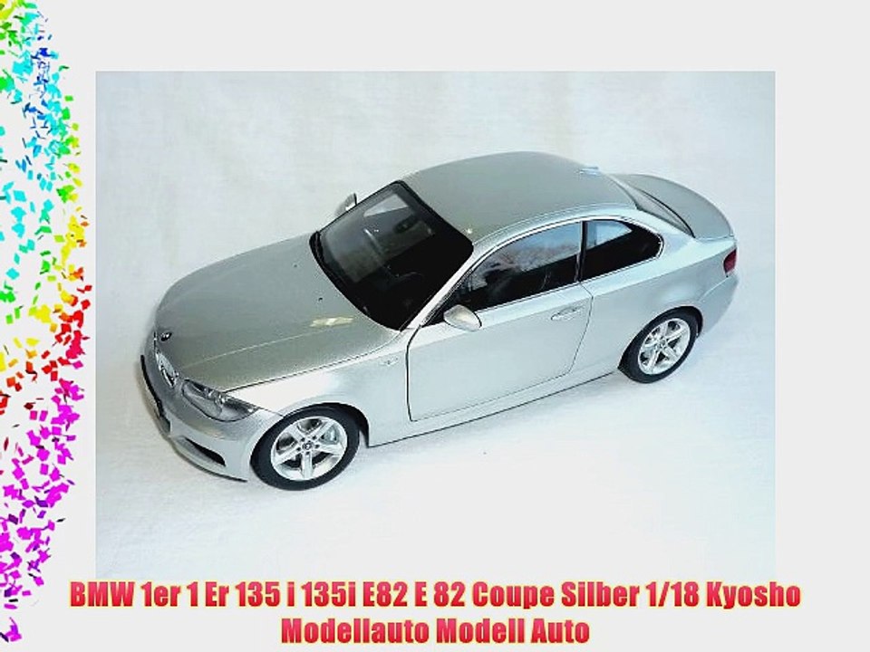 BMW 1er 1 Er 135 i 135i E82 E 82 Coupe Silber 1/18 Kyosho Modellauto Modell Auto