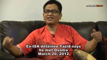 Ex-ISA detainee Yazid says he met Osama