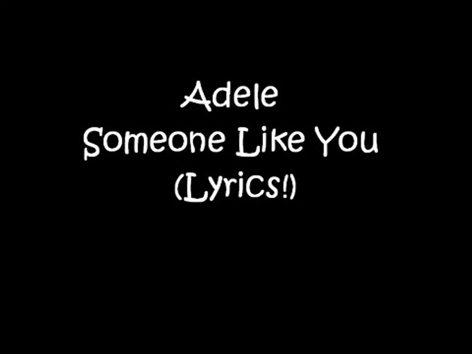 Adele - Someone Like You - (Lyrics On Screen!)