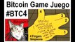 #BTC4 Bitcoin Game Juego English Español ProTip P2P Innovation Money Dinero CryptoCurrency Simpsons