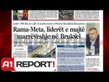 Takim i ri Rama- Meta, akordi dje në Bruksel, sot biseda