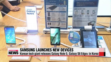 Samsung's Galaxy S6 Edge+, Note 5 hit shelves in Korea
