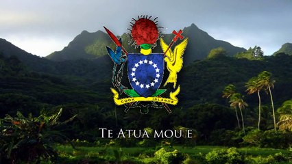 National Anthem of the Cook Islands - Te Atua Mou'e