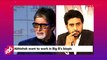 Abhishek Bachchan POSSESSIVE about playing LEAD in Amitabh Bachchan's biopic - Bollywood News