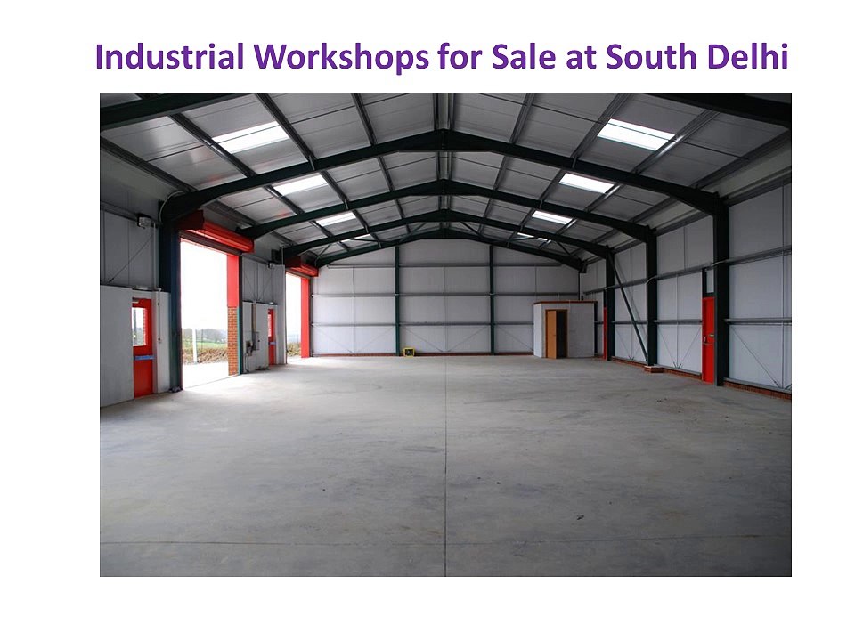 Industrial Workshops for sale South Delhi