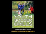 101 Great Youth Soccer Drills Skills And Drills For Better Fundamental Play EBOOK (PDF) REVIEW