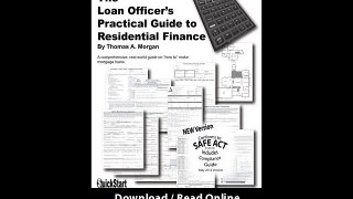 The Loan Officers Practical Guide To Residential Finance - SAFE Act Version EBOOK (PDF) REVIEW