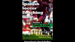 The Spanish Soccer Coaching Bible Youth And Club EBOOK (PDF) REVIEW