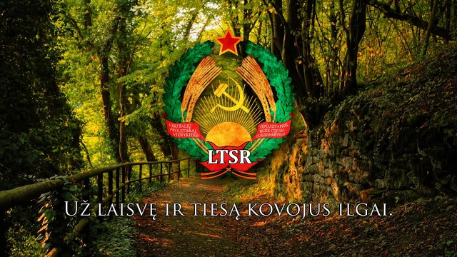 National Anthem of the Lithuanian SSR [1940-1991] - LTSR Himnas