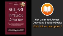 How To Sell Art To Interior Designers Learn New Ways To Get Your Work Into The Interior Design Market And Sell More Art EBOOK (PDF) REVIEW