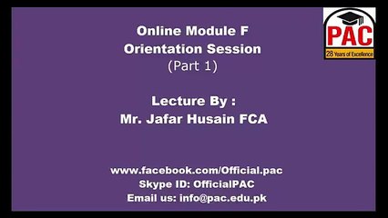 Online Module F Orientation Session - CA in Pakistan