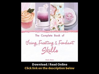 The Complete Book Of Icing Frosting And Fondant Skills EBOOK (PDF) REVIEW