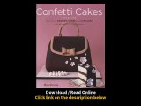 The Confetti Cakes Cookbook Spectacular Cookies Cakes And Cupcakes From New York Citys Famed Bakery EBOOK (PDF) REVIEW