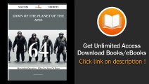Dawn Of The Planet Of The Apes 64 Success Secrets 64 Most Asked Questions On Dawn Of The Planet Of The Apes - What You Need To Know -  BOOK PDF