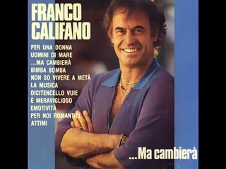 Franco Califano - Non so vivere a metà