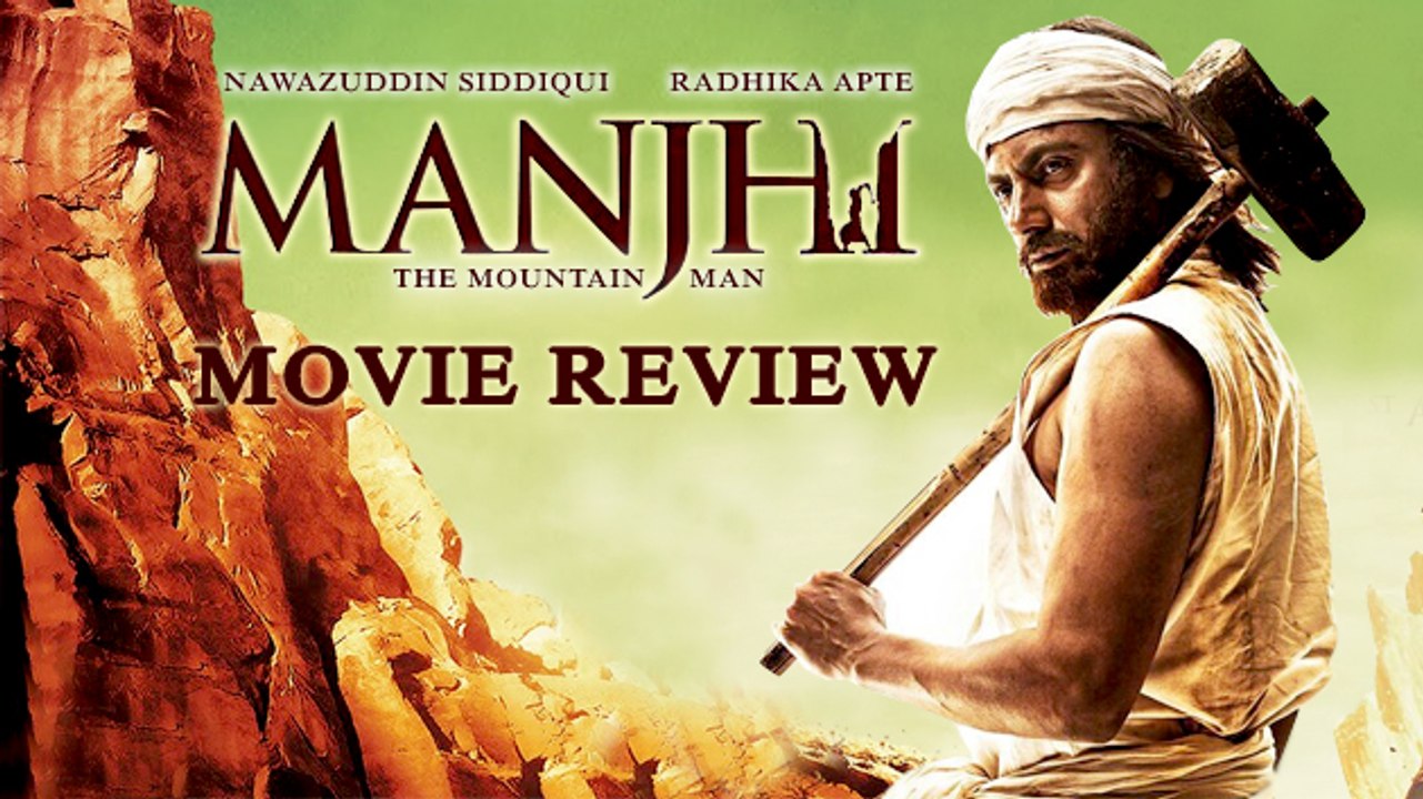 Manjhi Full Movie | Nawazuddin Siddiqui, Radhika Apte | Movie REVIEW By Bharathi Pradhan
