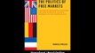 The Politics Of Free Markets The Rise Of Neoliberal Economic Policies In Britain France Germany And The United States EBOOK (PDF) REVIEW