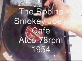 Smokey Joes Cafe....The Robins....78rpm