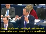 Nigel Farage - J'espère que les contribuables européens écoutent cela !