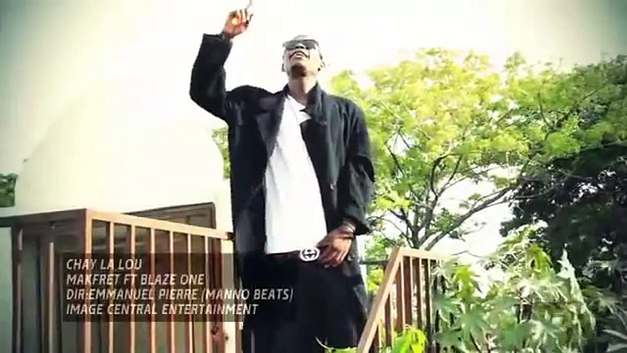 Makfret Ft Blaze One - Video  Chay La Lou