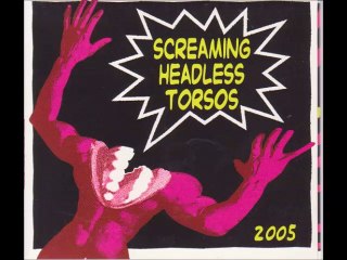 A FLG Maurepas upload - Screaming Headless Torsos - No Surviviors
