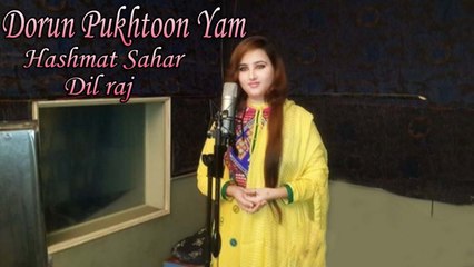 Hashmat Sahar Ft. Dil raj - Dorun Pukhtoon Yam