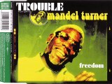 TROUBLE feat. MANDEL TURNER - Freedom (club mix)