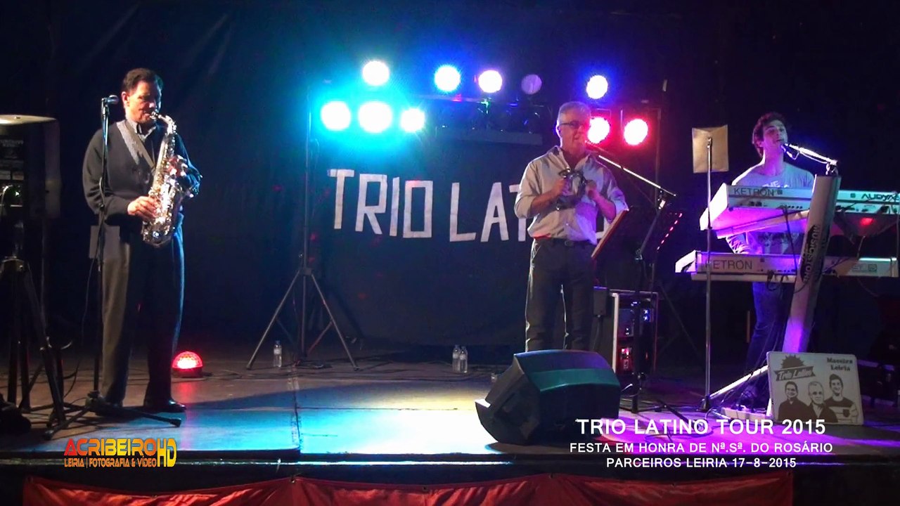 TRIO LATINO TOUR 2015@FESTA Nª.Sª. ROSÁRIO PARCEIROS LEIRIA 4