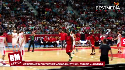 AFROBASKET 2015 : CÉRÉMONIE D'OUVERTURE, TUNISIE 77 - 55 OUGANDA