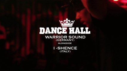 WARRIOR SOUND & I-SHENCE @ DanceHall 2015