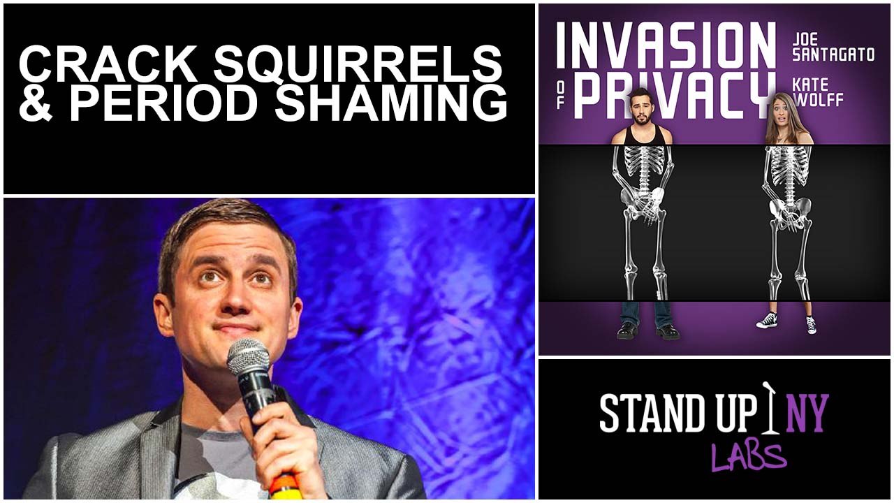 INVASION OF PRIVACY - Crack Squirrels & Period Shaming