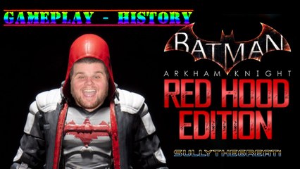Batman Arkham Knight - Red Hood DLC: Gameplay and History