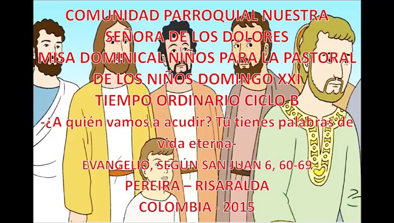 VIDEO HOJITA EVANGELIO DOMINGO XXI TO B