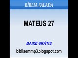 BÍBLIA FALADA - MATEUS 27