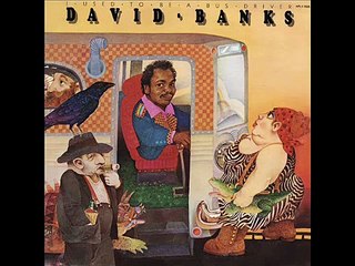 DAVID BANKS, RICHARD PRYOR I USED TO BE A BUS DRIVER
