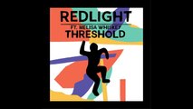 Redlight ft. Melisa Whiskey - Threshold