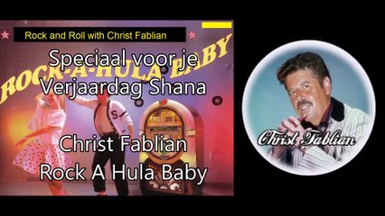 Christ Fablian - Rock A Hula Baby  (Voor Shana)