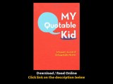 My Quotable Kid A Parents Journal Of Unforgettable Quotes -  BOOK PDF