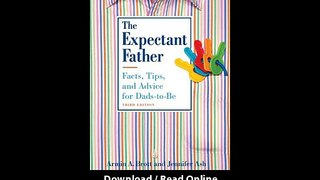The Expectant Father Facts Tips And Advice For Dads-To-Be -  BOOK PDF